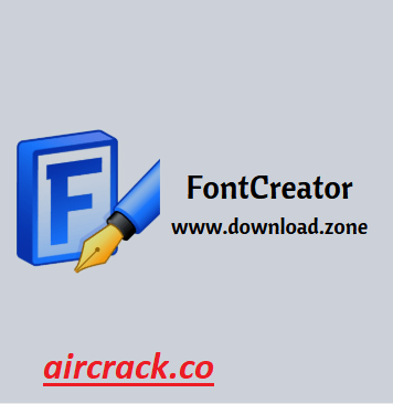 FontCreator 14.0.0.2862 (64-bit) Crack