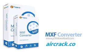 Tipard MXF Converter 10.8 Crack